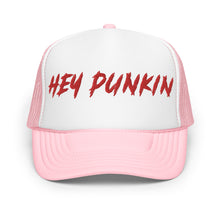 Load image into Gallery viewer, Hey Punkin - Trucker Hat