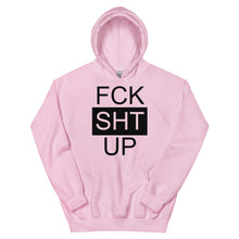 Load image into Gallery viewer, FCK SHT UP - Hoodie
