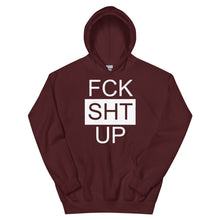 Load image into Gallery viewer, FCK SHT UP - Hoodie (White Letters)
