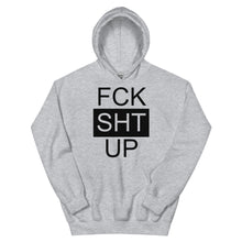 Load image into Gallery viewer, FCK SHT UP - Hoodie
