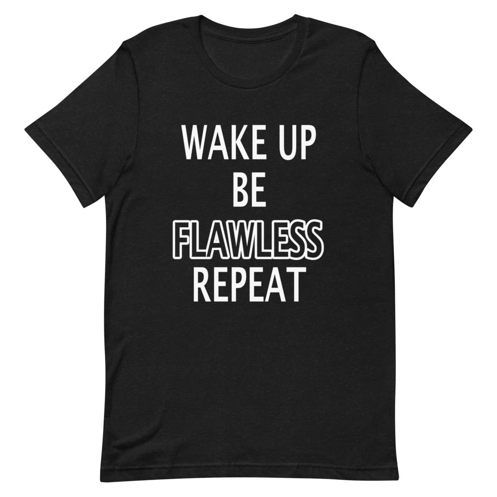Wake Up Be Flawless - Tshirt