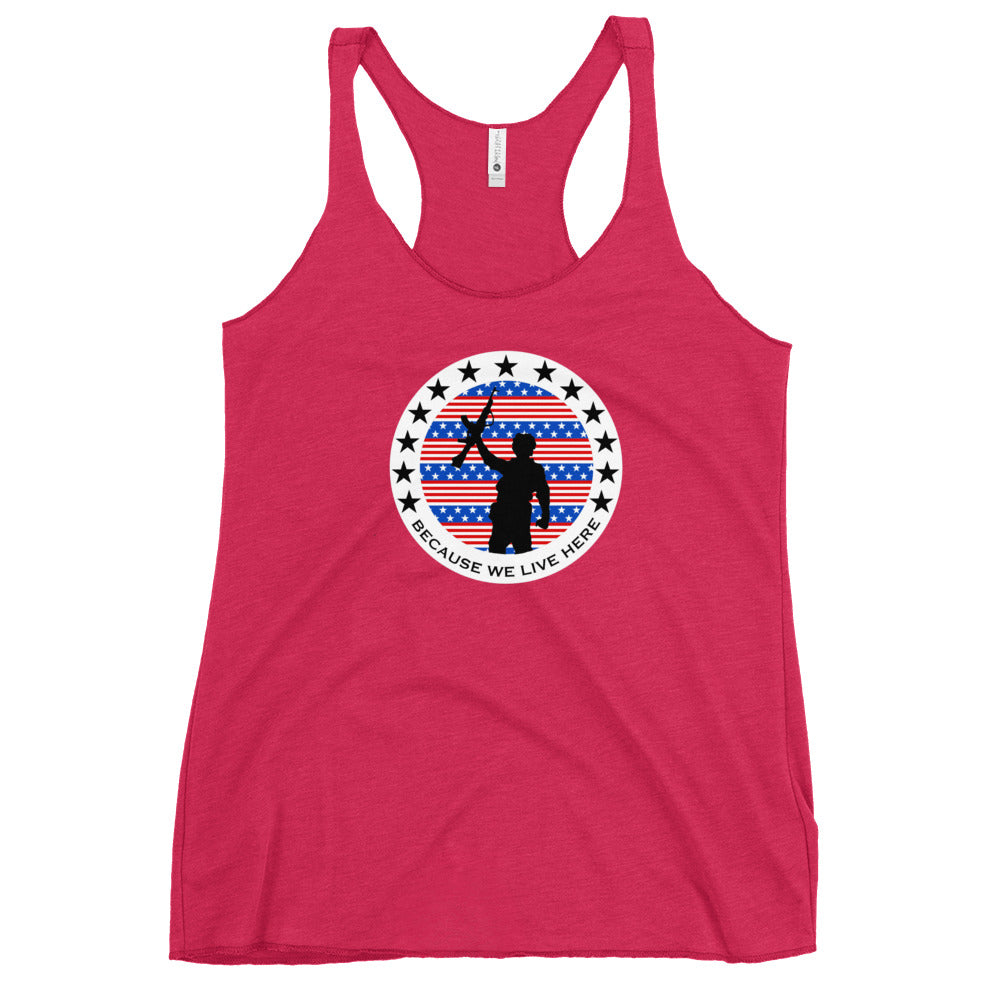 Because We Live Here - Racerback Tank Top